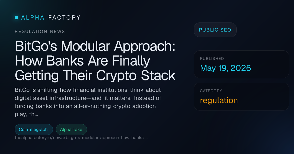 BitGo's Modular Approach: How Banks Are Finally Getting Their Crypto ...