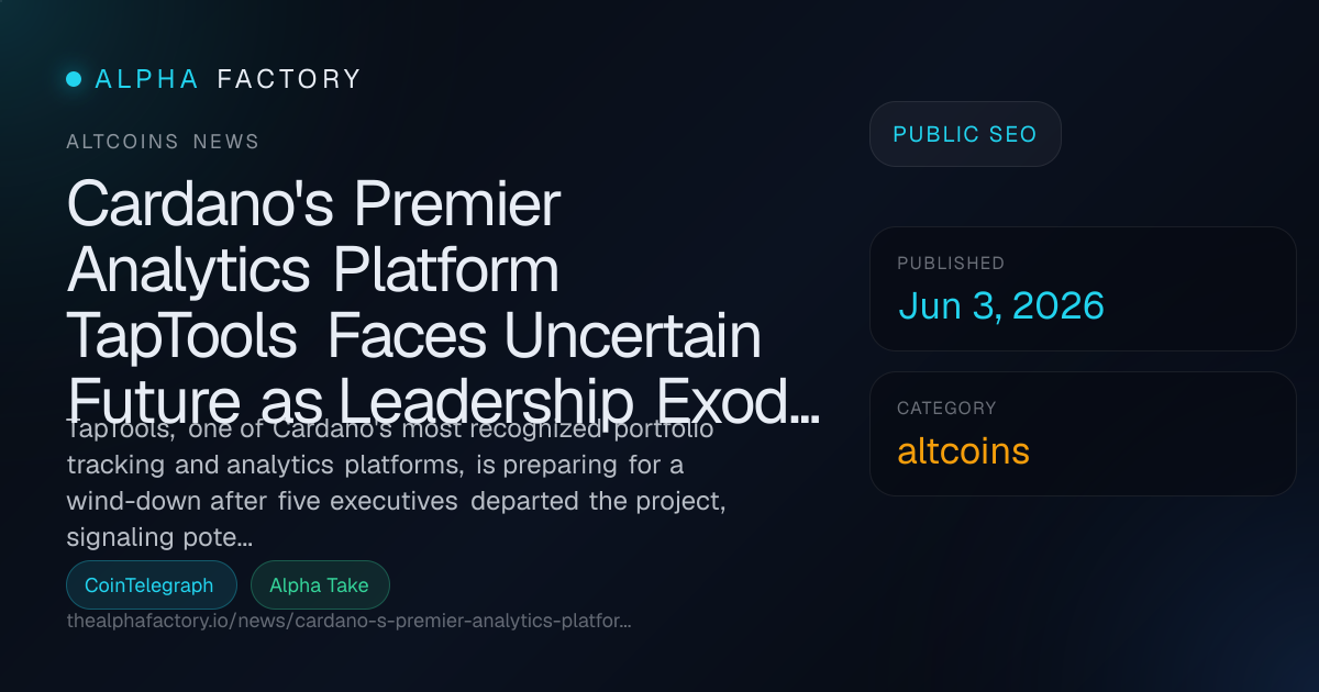 Cardano's Premier Analytics Platform TapTools Faces Uncertain Future as ...
