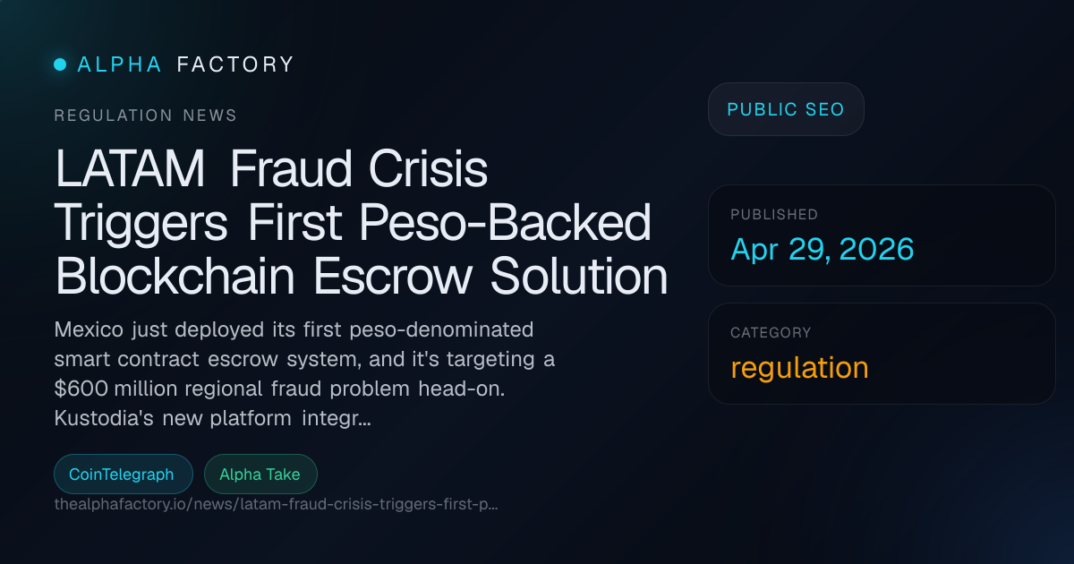 LATAM Fraud Crisis Triggers First Peso-Backed Blockchain Escrow ...