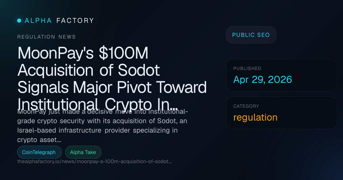 MoonPay's $100M Acquisition of Sodot Signals Major Pivot Toward ...