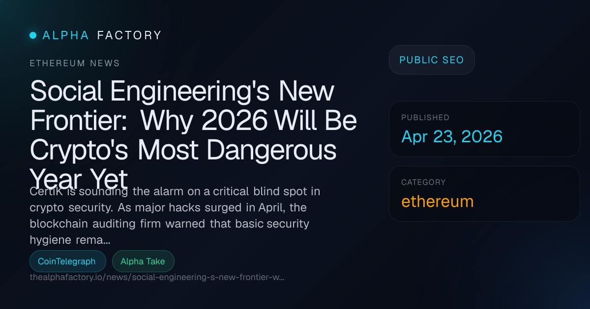 Social Engineering's New Frontier: Why 2026 Will Be Crypto's Most ...