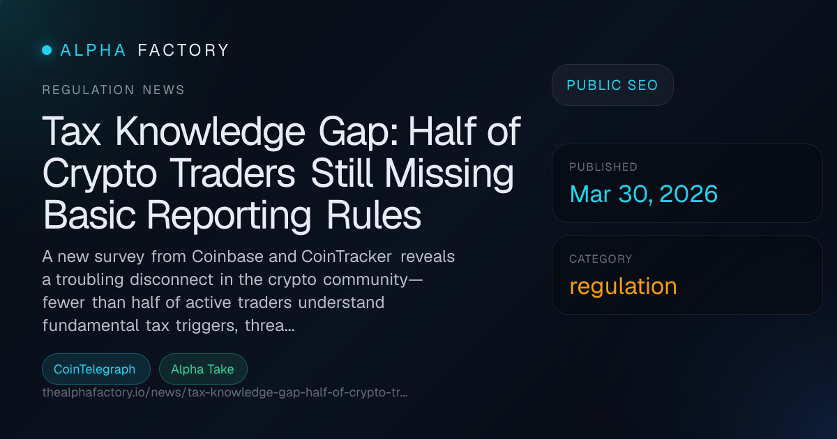 Tax Knowledge Gap: Half of Crypto Traders Still Missing Basic Reporting ...
