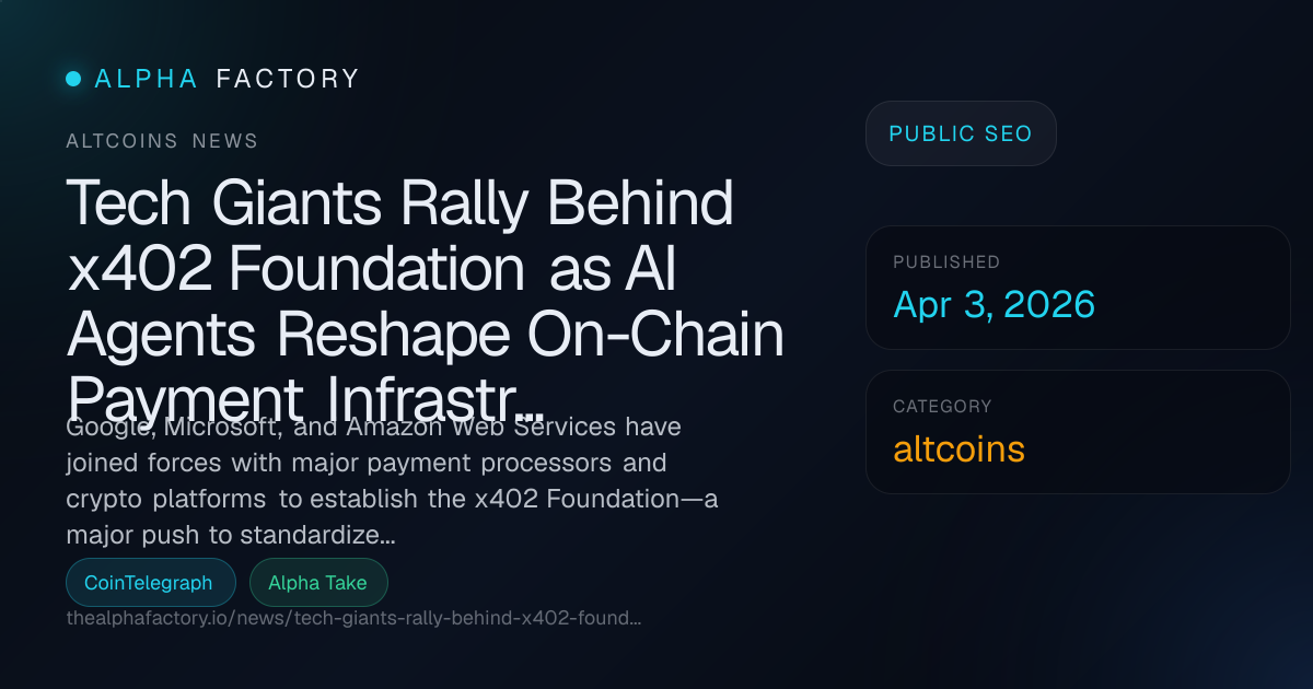 Tech Giants Rally Behind x402 Foundation as AI Agents Reshape On-Chain ...