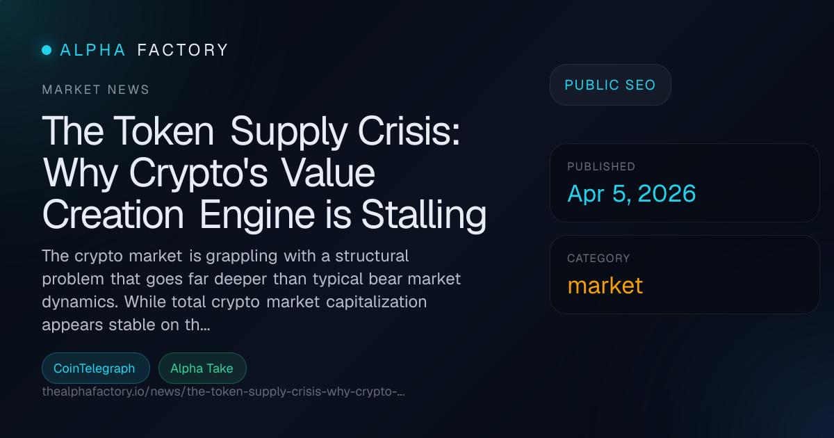 The Token Supply Crisis: Why Crypto's Value Creation Engine is Stalling ...